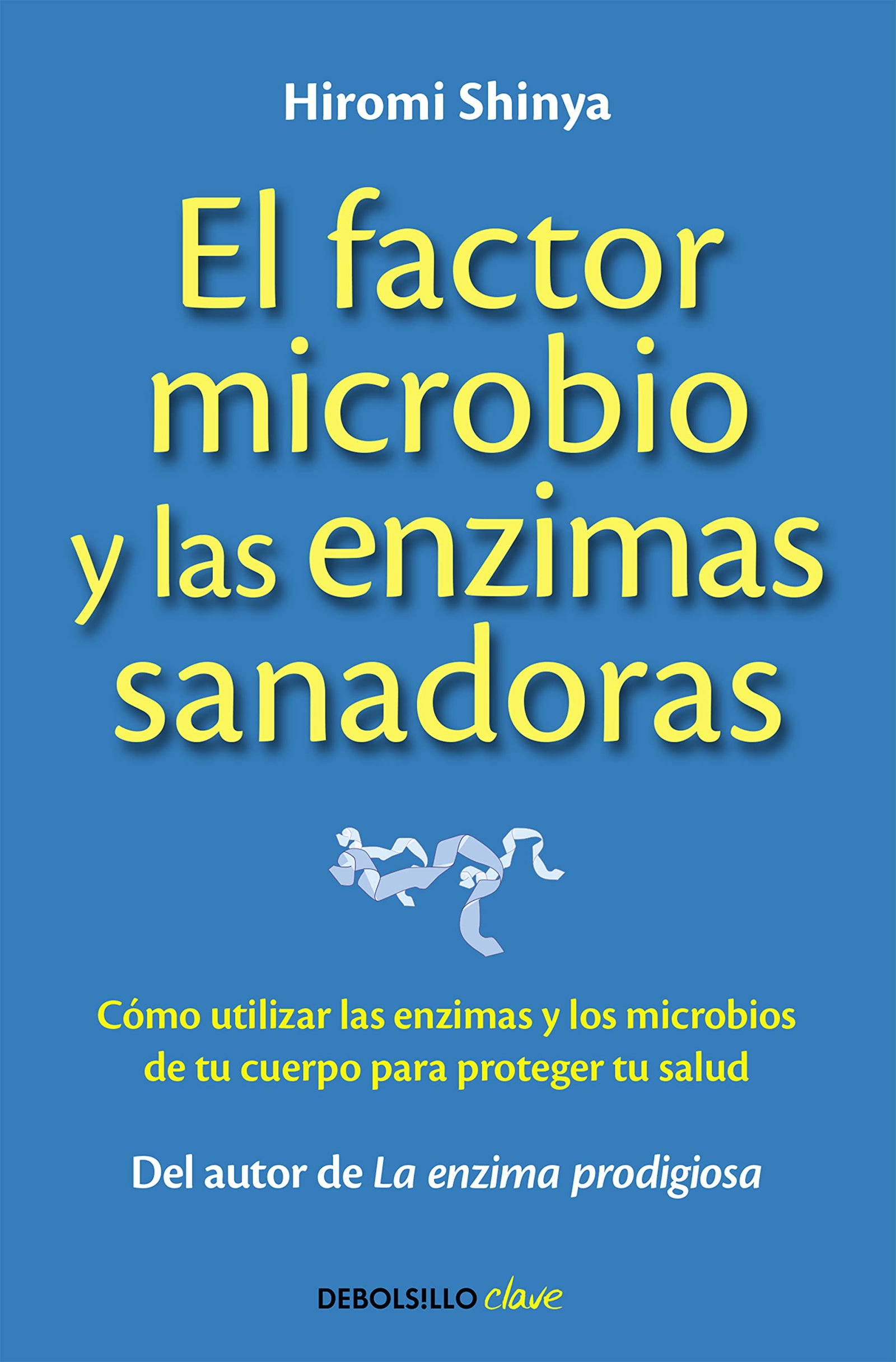El factor microbio y las enzimas sanadoras (Clave)