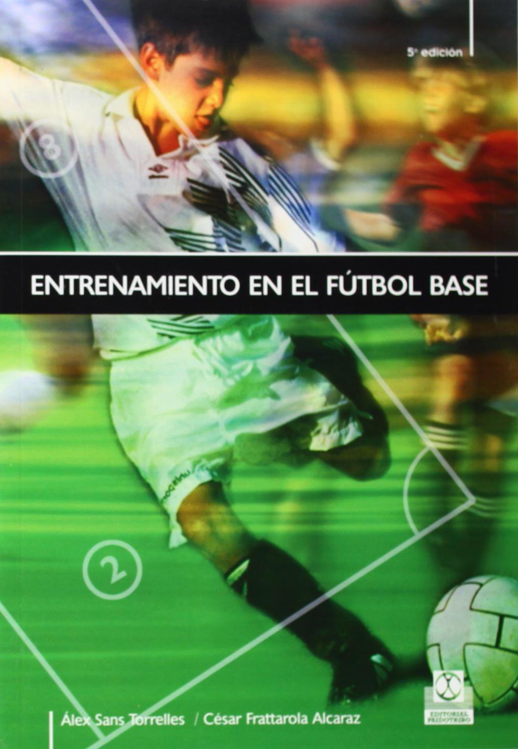 Entrenamiento en el fútbol base: Programa de Aplicacion Tecnica, 1er Nivel (Deportes)