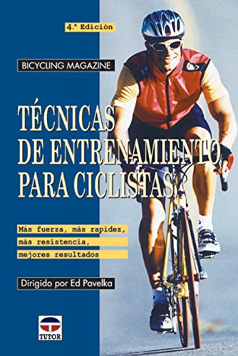 Tecnicas de Entrenamiento Para Ciclistas - Bycycling Magazine (SIN COLECCION)