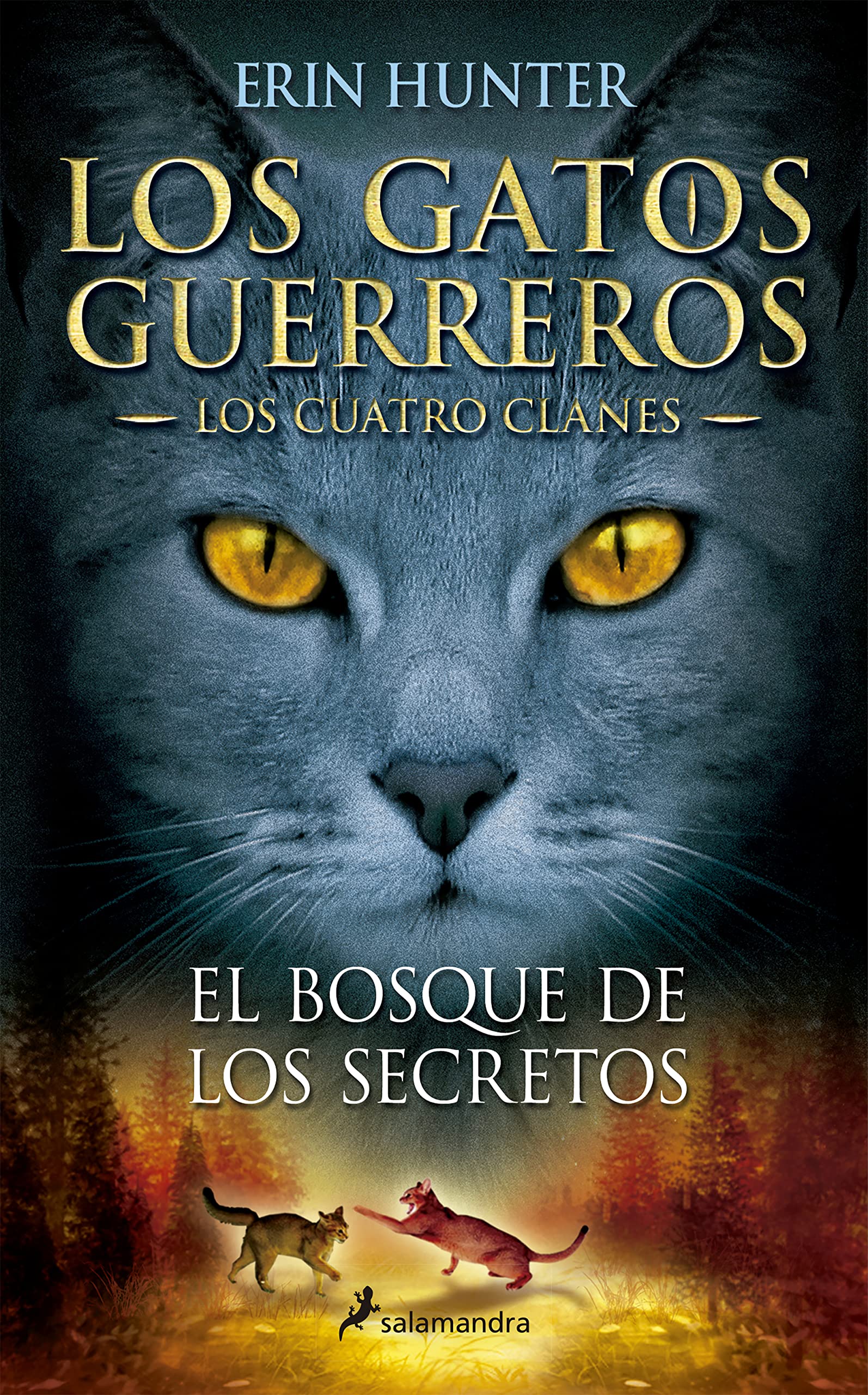 Los Gatos Guerreros | Los Cuatro Clanes 3 - El bosque de los secretos: .: . (Colección Salamandra Juvenil)