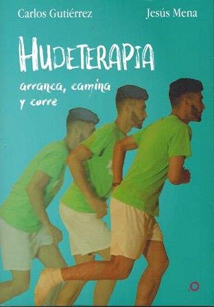 Hudeterapia: Arranca, Camina y Corre (Conoce)