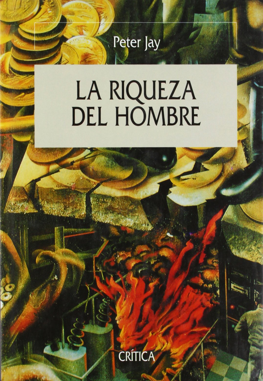 La riqueza del hombre: Una historia económica de la humanidad: 1 (SERIE MAYOR II)