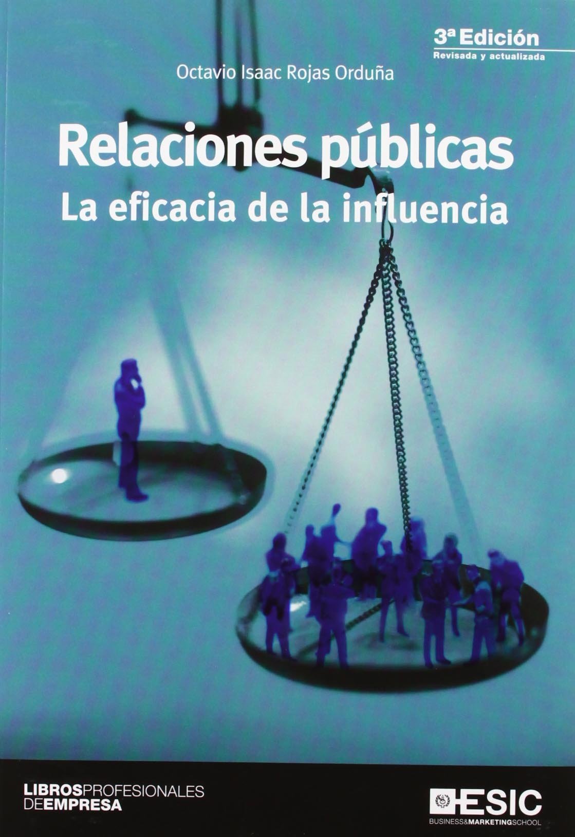 Relaciones públicas: La eficacia de la influencia (Libros profesionales)