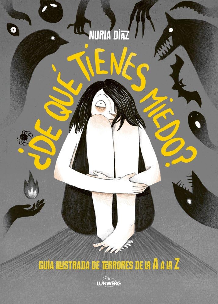 ¿De qué tienes miedo?: Guía ilustrada de terrores de la A a la Z