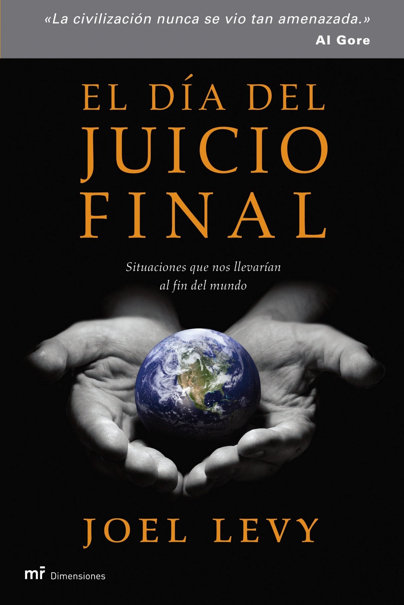 El día del juicio final: Situaciones que nos llevarían al fin del mundo: 1 (MR Dimensiones)
