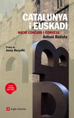 Catalunya i Euskadi: Nació còncava i convexa (El fil d'Ariadna)