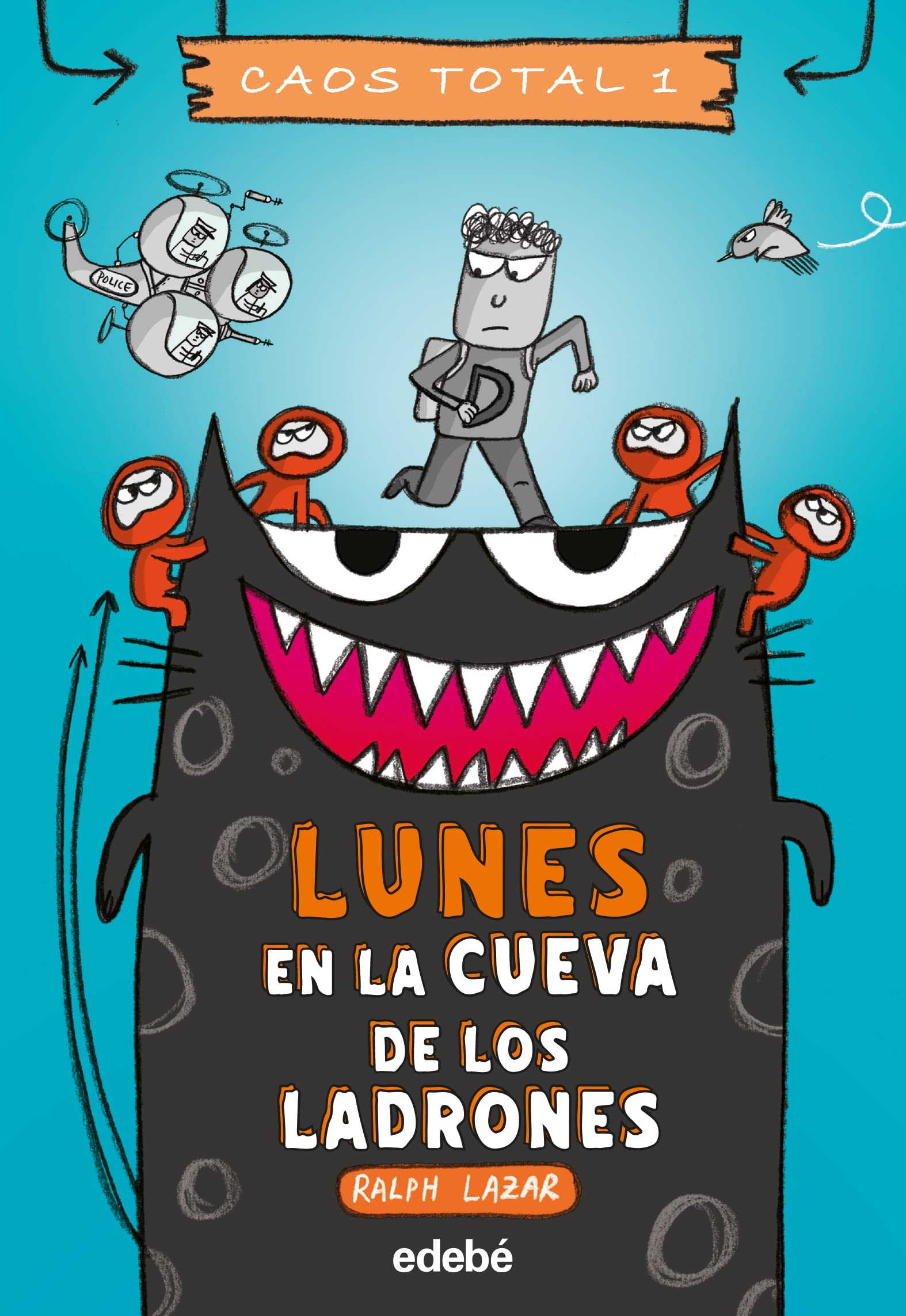 Lunes: en la cueva de los ladrones (Caos Total)