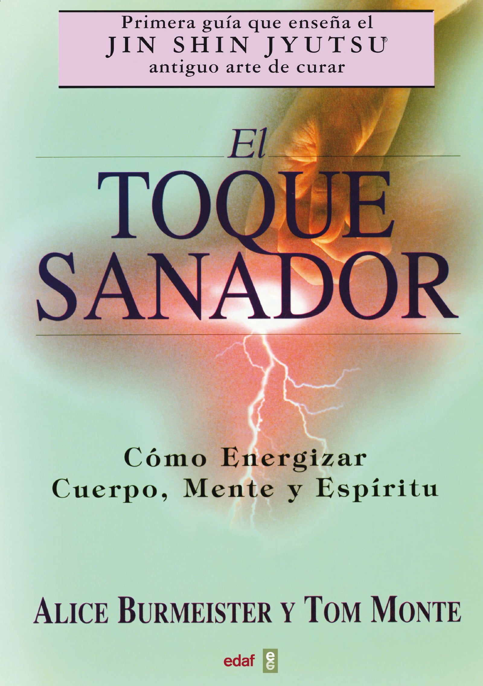 Toque Sanador, El: Cómo energizar cuerpo, mente y espíritu (Plus Vitae)