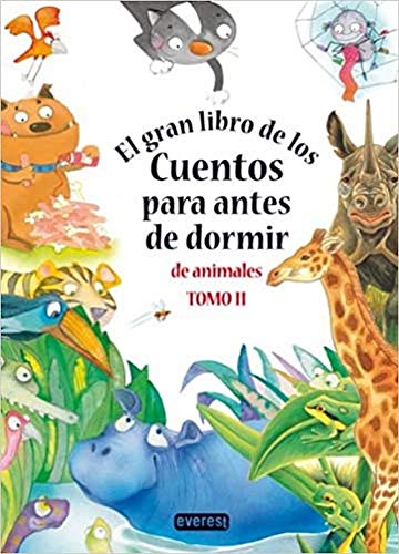 El gran libro de los cuentos para antes de dormir de animales. Tomo II