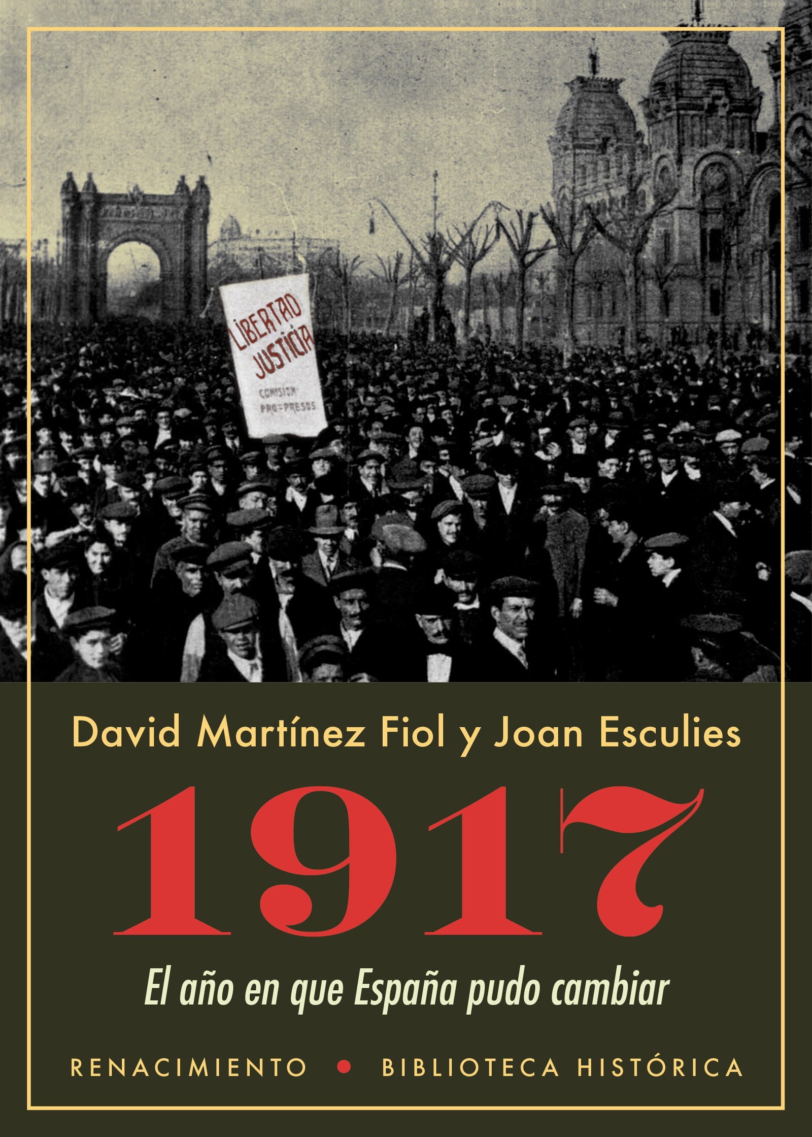 1917. El año en que España pudo cambiar (Biblioteca Histórica)