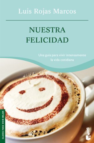 Nuestra felicidad: 1 (Vivir Mejor)