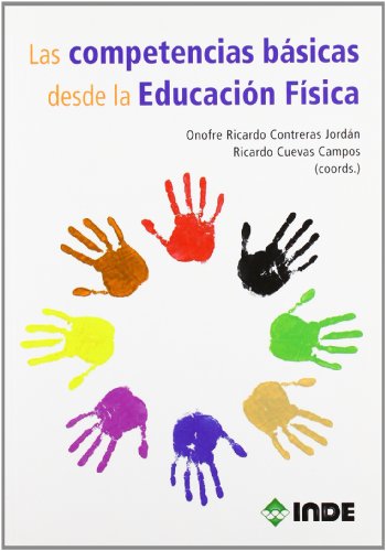 Las competencias básicas desde la Educación Física: 971 (Educación Física... Obras generales)