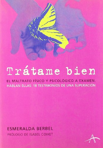 Trátame bien: El maltrato físico y psicológico a examen (Otras publicaciones)