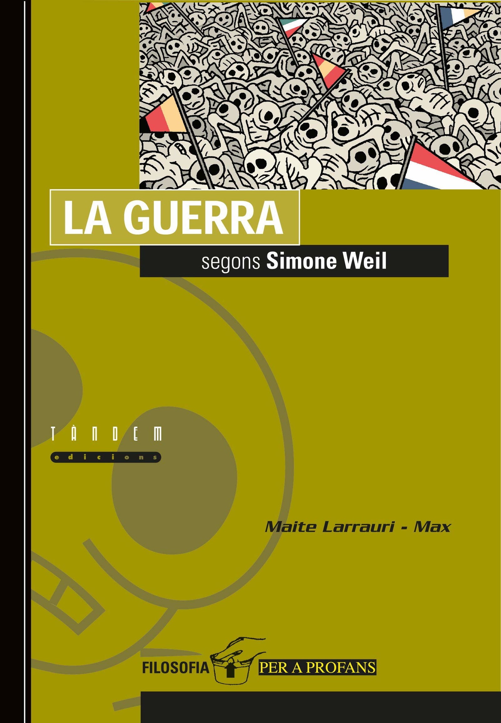 La guerra segons Simone Weil: 4 (Filosofia per a profans)