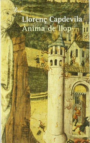 Ànima de llop.: Història d'un remença (A TOT VENT-BETA)
