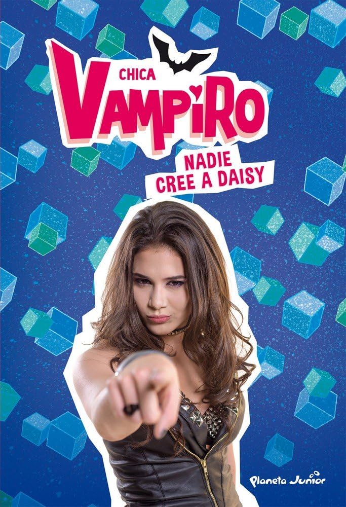 Chica Vampiro. Nadie cree a Daisy: Narrativa 7