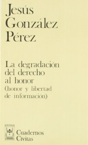 La Degradación del Derecho  al Honor