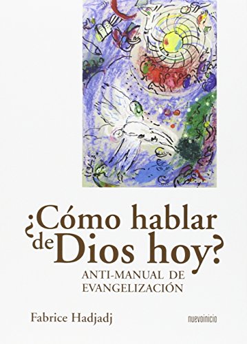 ¿Cómo hablar de Dios hoy?: Anti-manual de evangelización (Areópagos)