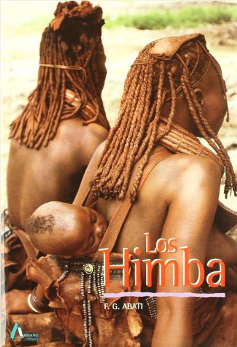 HIMBA,LOS: Etnografia de Una Cultura Ganadera de Angola y Namibia: 8 (CIENCIAS DEL HOMBRE)