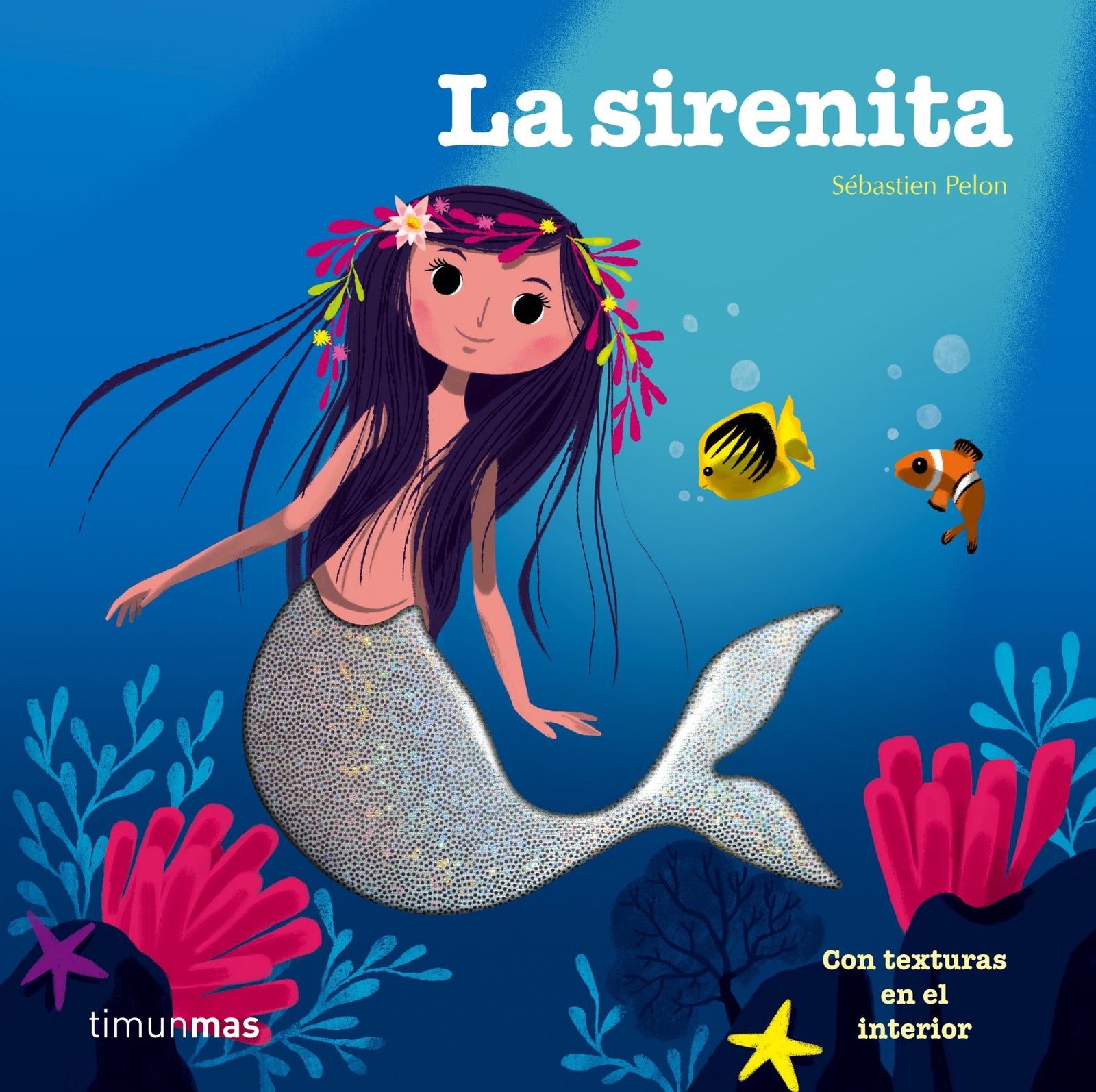 La sirenita: Con texturas en el interior (Cuentos clásicos con texturas)