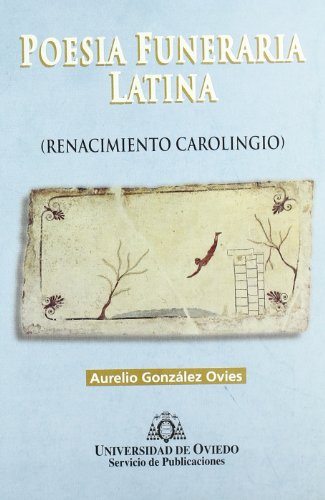 Poesía funeraria latina (Renacimiento Carolingio) (SIN COLECCION)