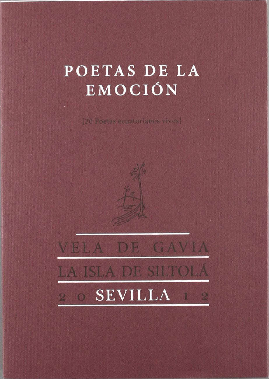 Poetas de la emoción: (20 poetas ecuatorianos vivos) (Colección Vela de Gavia)