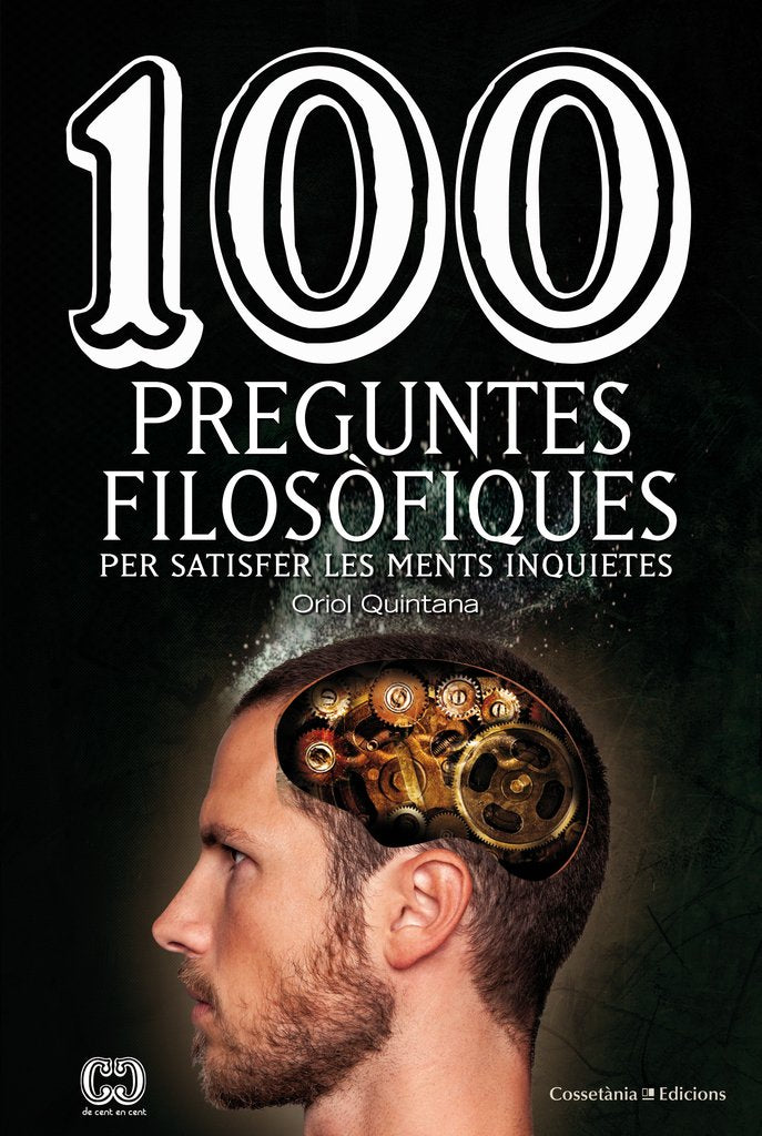 100 Preguntes Filosofiques Per Satisfer Les Ments: per satisfer les ments inquietes: 43 (De 100 en 100)