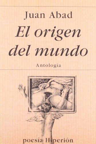 El origen del mundo: antología poética: 469 (Poesía Hiperión)