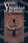 Fantasia y realidad de Toledo
