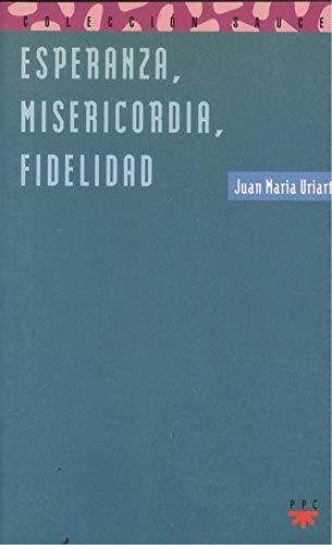 ESPERANZA, MISERICORDIA, FIDELIDAD (SAUCE)