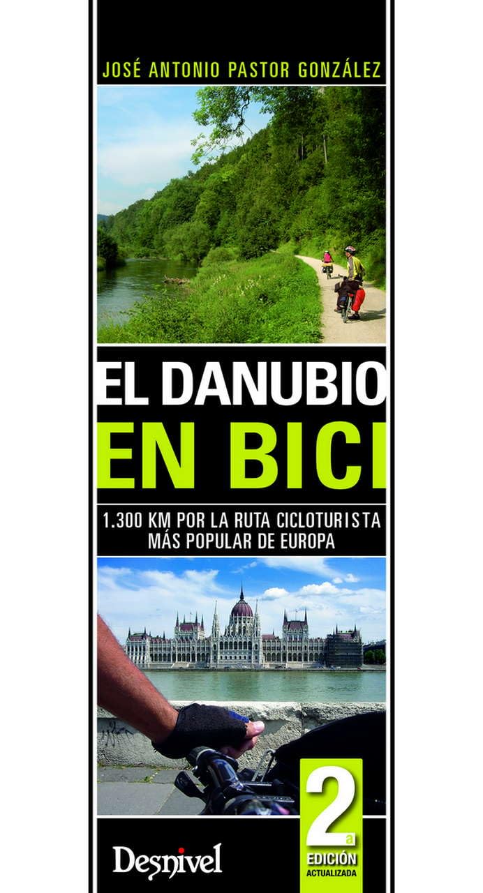 El Danubio en bici: 1300 km por la ruta cicloturista más popular de Europa (Guías excursionistas Desnivel)