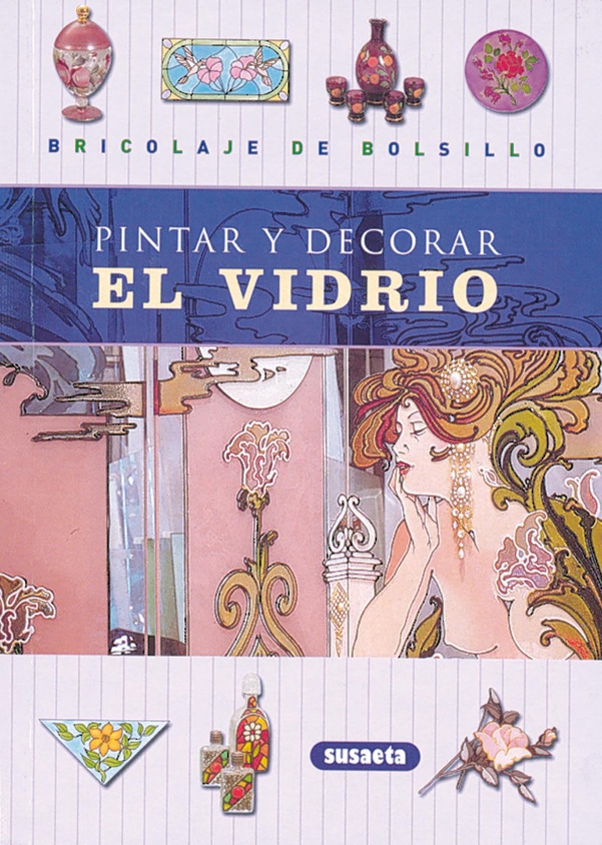 Pintar y decorar el vidrio (Bricolaje De Bolsillo)