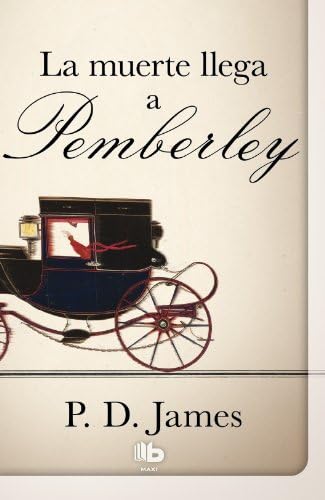 La muerte llega a Pemberley (B DE BOLSILLO)