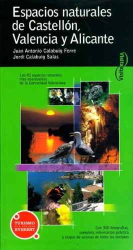 Visita Espacios Naturales de Castellón, Valencia y Alicante (Visita / Serie Verde)