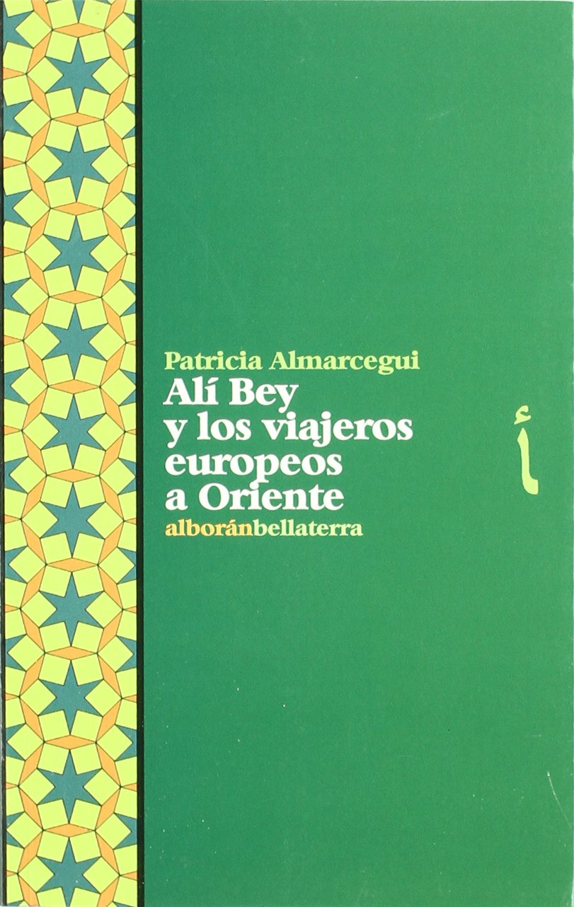 Ali Bey y los viajeros europeos a Oriente (ALBORAN)