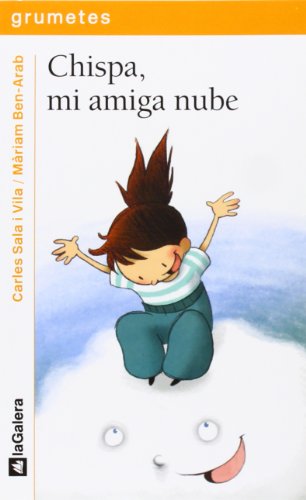 Chispa, mi amiga nube: 90 (Grumetes)