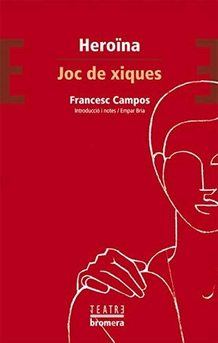 Heroïna / Joc de xiques