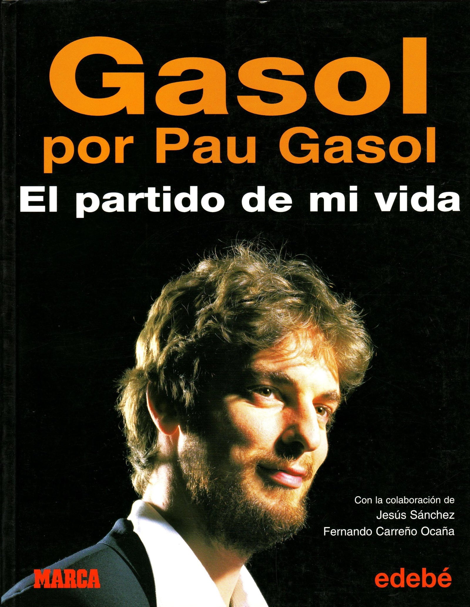 Gasol por Pau Gasol : el partido de mi vida