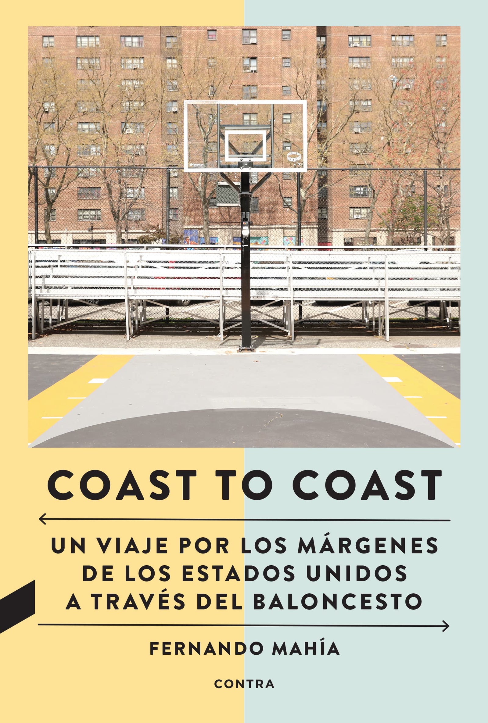 Coast to Coast: Un viaje por los márgenes de los Estados Unidos a través del baloncesto (SIN COLECCION)