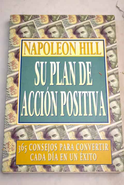 Napoleon hill:su plan de accion positiva