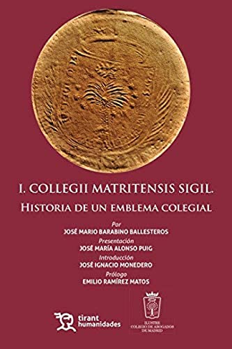 I. Collegii Matritensis Sigil. Historia de un Emblema Colegial