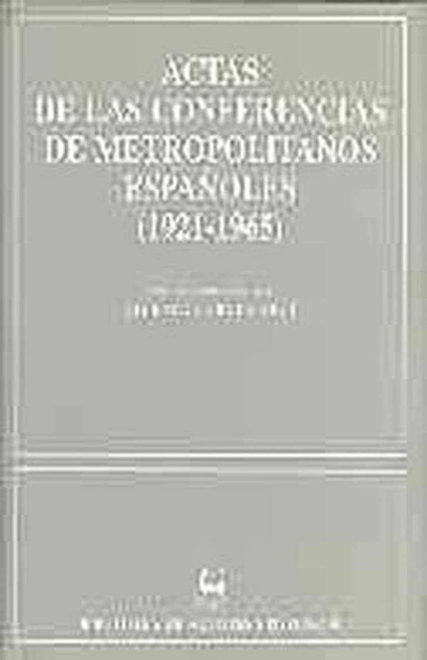 Actas de las Conferencias de Metropolitanos Españoles (1921-1965) (NORMAL)