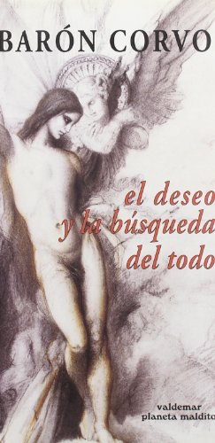 El deseo y la búsqueda del todo (Planeta maldito)