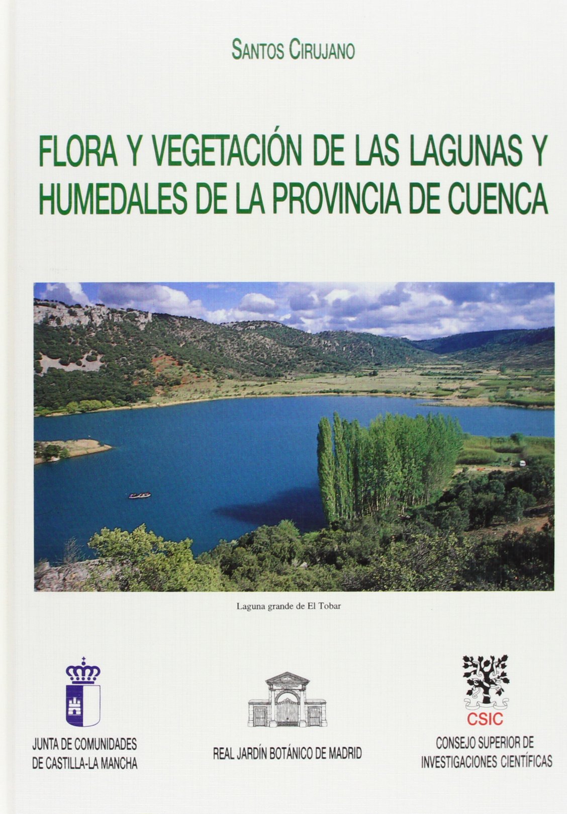 Flora y vegetación de las lagunas y humedales de la provincia de Cuenca (SIN COLECCION)