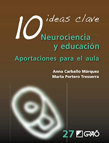 10 Ideas clave. Neurociencia y educación