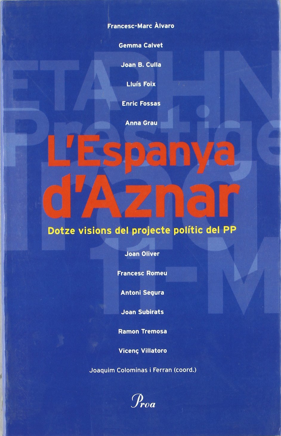 L'Espanya d'Aznar.: Dotze visions del projecte polític d'Aznar (DEBAT)