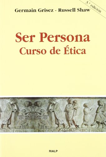 Ser persona. curso de etica