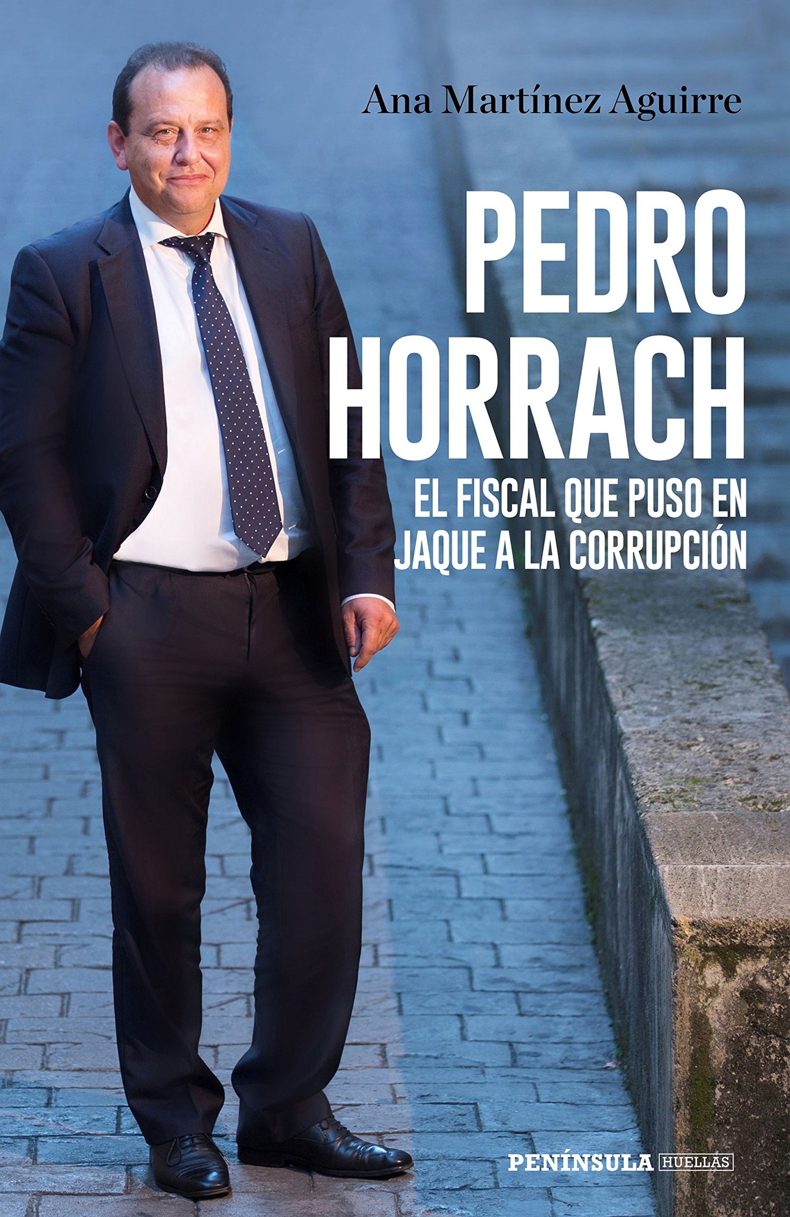 Pedro Horrach, el fiscal que puso en jaque a la corrupción (PENINSULA)