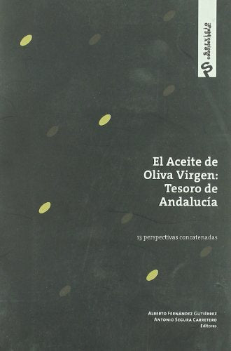 Aceite de Oliva Virgen. Tesoro de Andalucia. 13 Perspectivas Concatenadas.