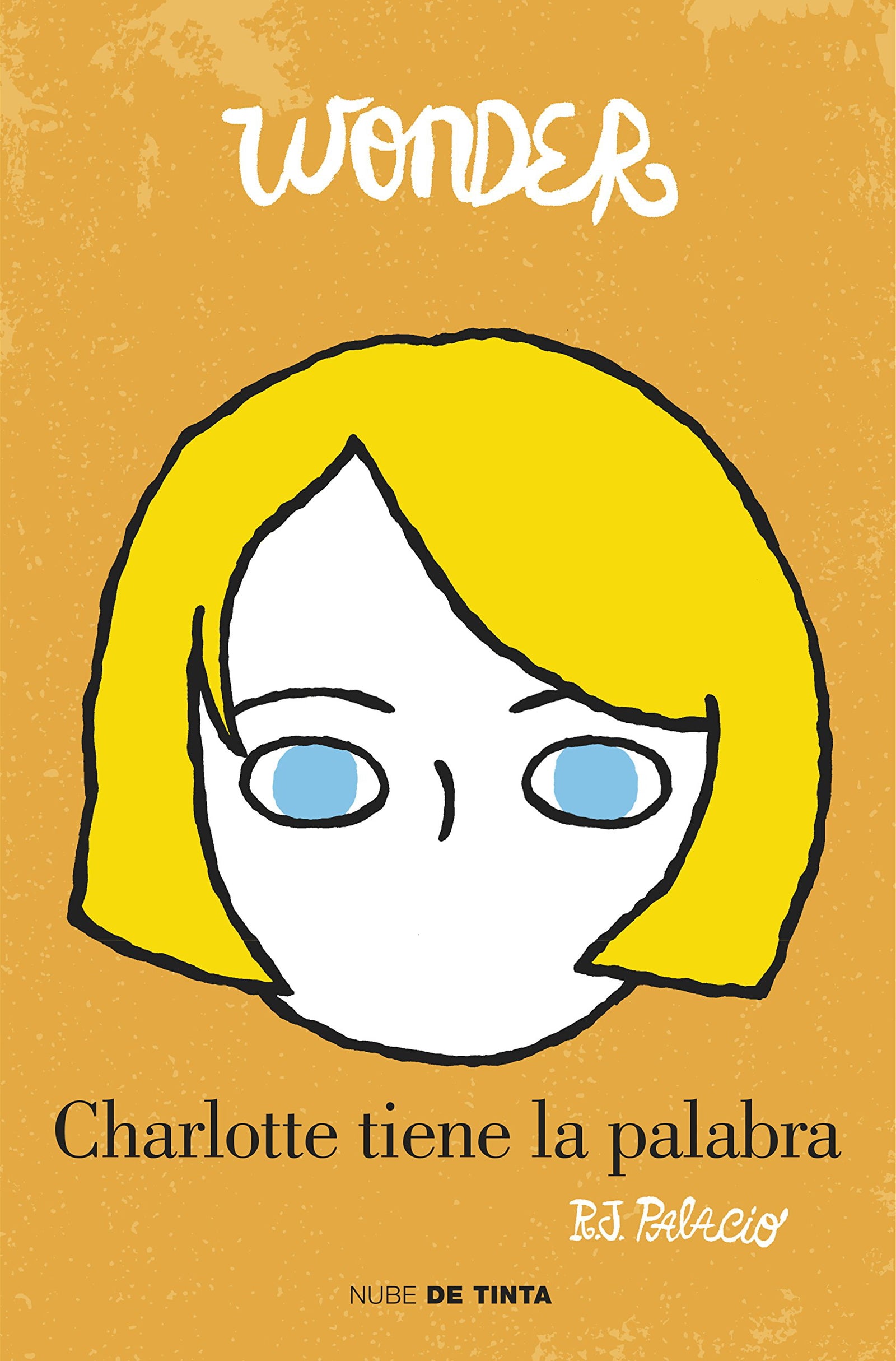 Wonder - Charlotte tiene la palabra: A Wonder Story (Nube de Tinta)